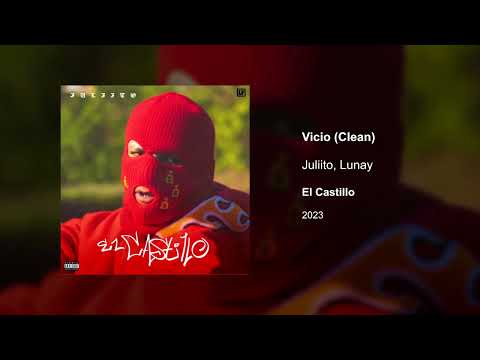 Juliito, Lunay - Vicio (Clean version)