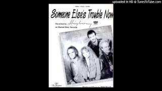 Highway 101 - Someone Else&#39;s Trouble Now