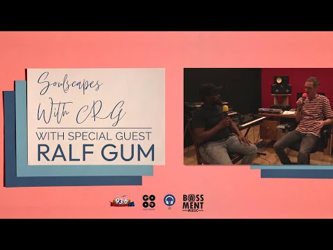 SOULSCAPES WITH CRG - SPECIAL GUEST RALF GUM @bassmentmusicrsa