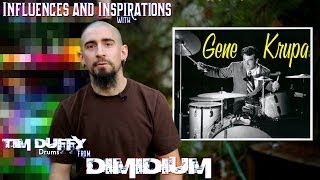 Dimidium Influences - Tim Duffy talks Gene Krupa