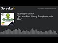 Dj Aka M Feat Weezy Baby Ave Maria Rap Made With Spreaker