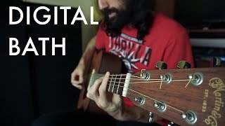 Digital Bath (Deftones Cover) - Ernesto Schnack