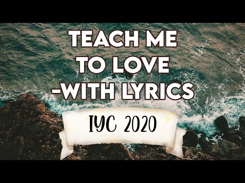 Teach Me To Love | TPM IYC 2020 English Song | With Lyrics