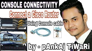 How to Connect Cisco Router Using Console  Cable || Connecting a Cisco Router via Console Port