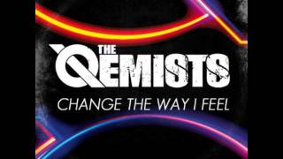 The Qemists - Change The Way I Feel