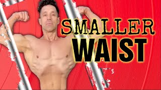 How to get a Smaller Waist