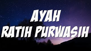Download lagu Ayah - Ratih Purwasih (Lirik Lagu ) mp3 Download lagu Ayah - Ratih Purwasih (Lirik Lagu ) mp3