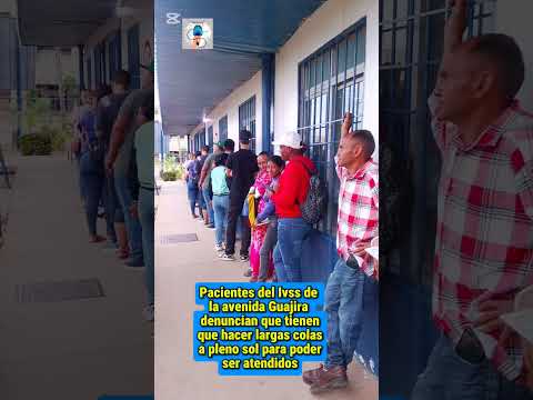 Pacientes del Ivss de la avenida Guajira tienen que aguantar sol para ser atendidos. #mcbo #zulia