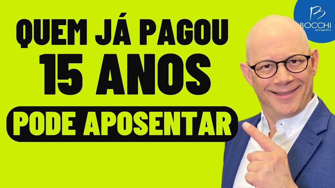PAGUEI 15 ANOS DE INSS: POSSO APOSENTAR?