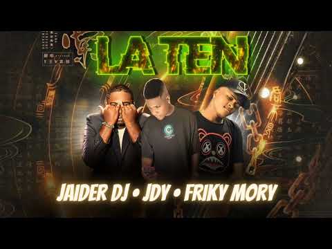 LA TEN FrikyMory ❌JDY❌JaiderDj