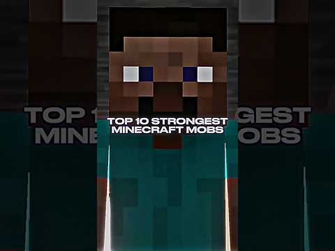 TOP 10 STRONGEST MINECRAFT MOBS