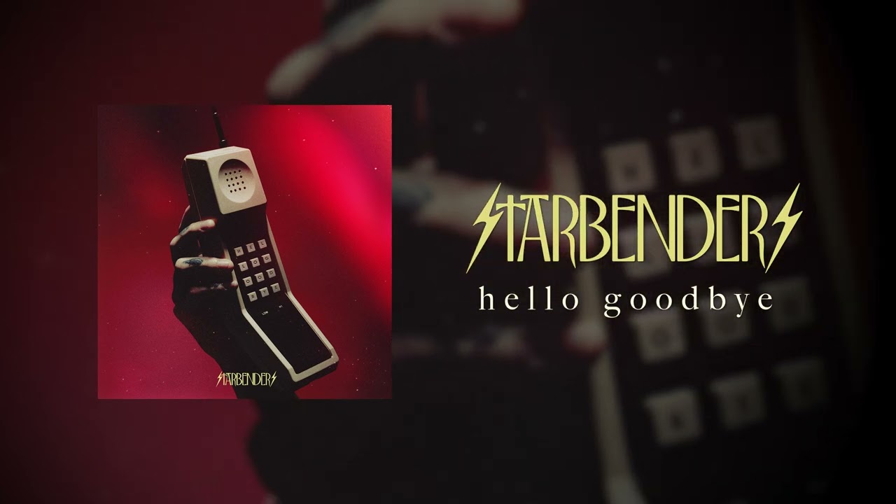 STARBENDERS - hello goodbye (Official Audio) - YouTube