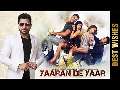 Sheera Jasvir (Best Wishes) | YAARAN DE YAAR | Latest Punjabi Movie 2017
