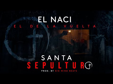 El Naci - (Santa Sepultura)