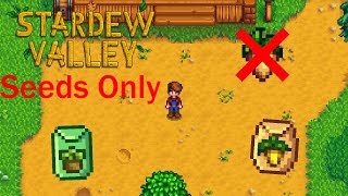 Stardew Valley, but I can only sell seeds