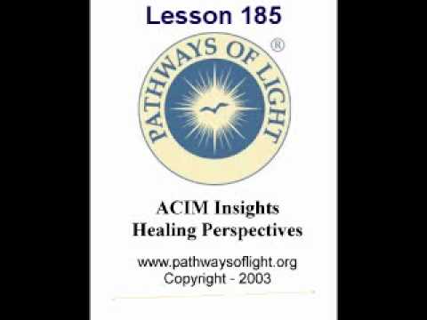 ACIM Insights - Lesson 185 - Pathways of Light