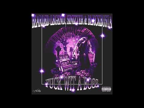 BEARDED LEGEND & SINIZTER - FUCK WIT A BOSS (PROD. BLXCKBUSTA)