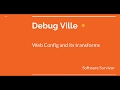 Web Config Create Web Config Transform Using Match And Replace