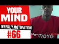 Your Mind Does Exactly What You Tell It Weekly Motivation 66 Dre Baldwin