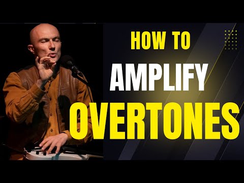 How To Amplify Overtones - Harmonic Singing Tutorial Part 2/5