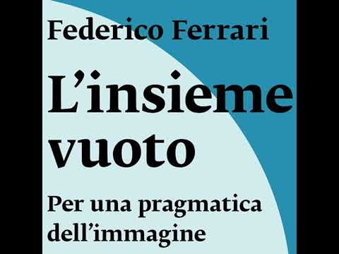 Federico Ferrari "L'insieme vuoto"