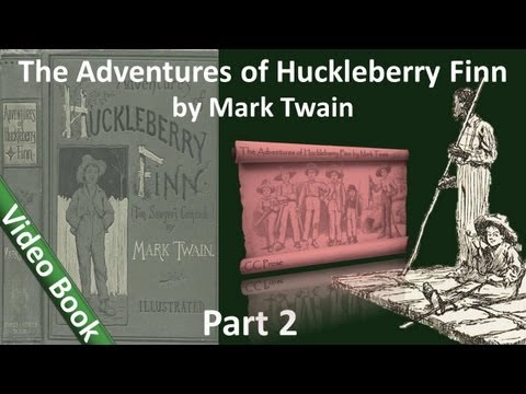 , title : 'Part 2 - The Adventures of Huckleberry Finn Audiobook by Mark Twain (Chs 11-18)'