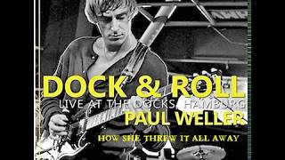Paul Weller - How She Threw It All Away - Hamburg Docks Germany 1990