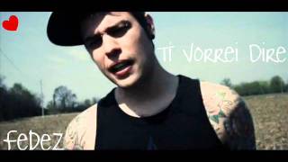 Fedez - Ti Vorrei Dire