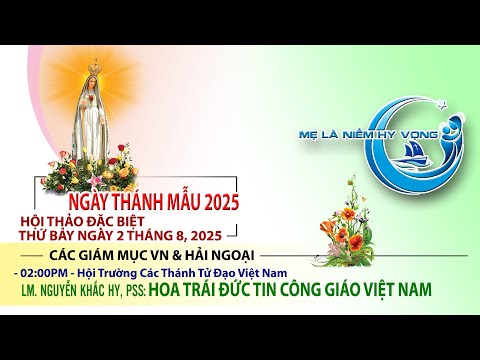 HỘI THẢO ĐẶC BIỆT: GẶP GỠ CÁC GIÁM MỤC VIỆT NAM VÀ HẢI NGOẠI – Thứ Bảy ngày 2.8.2025
