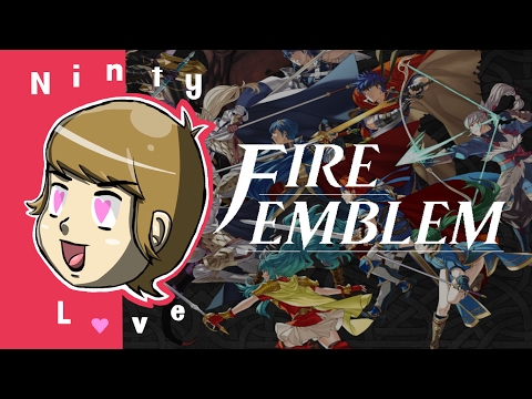 Ninty Love - Fire Emblem Series Retrospective