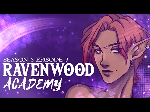 RAVENWOOD ACADEMY || SEASON 6 EPISODE 3 - Until You Come Home