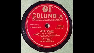 April Showers ~ Ray Noble &amp; His Orchestra (1947)