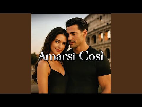 Amarsi Così