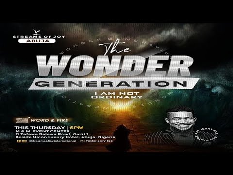 THE WONDER GENERATION [I AM NOT ORDINARY] PART 3 || WORD & FIRE SERVICE || 16TH MAY 2024