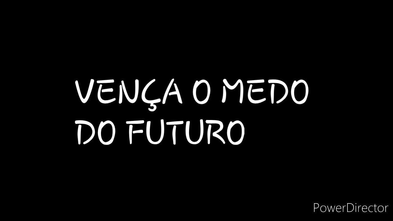 DISCURSO: VENÇA O MEDO DO FUTURO