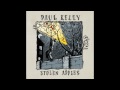 Paul Kelly - God Told Me To (HD)