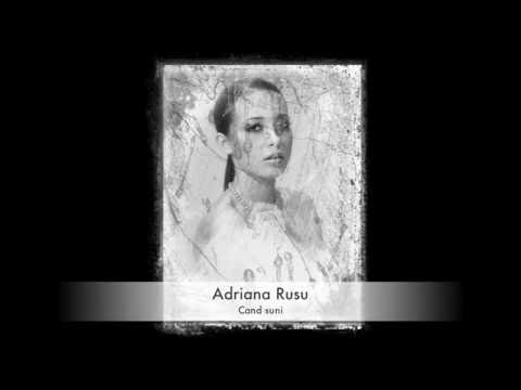 Adriana Rusu - Cand suni