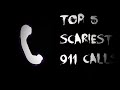 Top 5 Scariest 911 Calls