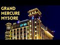 Grand Mercure Mysore 5 Star Hotel Tour