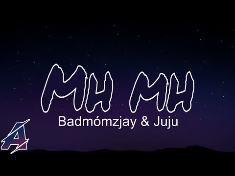 Badmómzjay x Juju - Mh Mh (Lyrics Video)