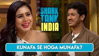 Kya ye कुनाफा se hoga मुनाफ़ा? | Shark Tank India | Kunafa | Full Pitch