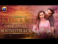 Khaani [ Original Soundtrack ] Rahat Fateh Ali Khan - Sana Javed - Feroze Khan | Geo Music