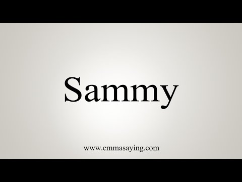 How To Say Sammy