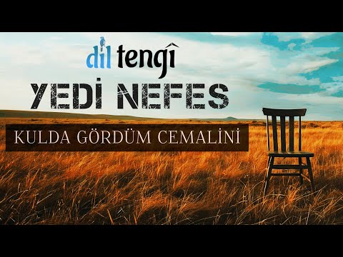 Dil Tengî - Kulda Gördüm Cemalini [Yedi Nefes]