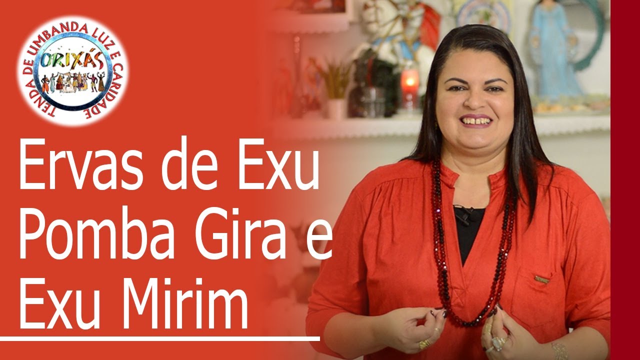 Ervas de Exu, Pombo Gira e Exu Mirim - TULC - Mãe Renata