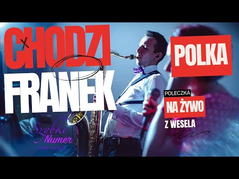 SZYBKI NUMER - Polka FRANEK (Chodzi Franek po zabawach) POLECZKA LIVE 2024 z WESELA, BIESIADA, FOLK