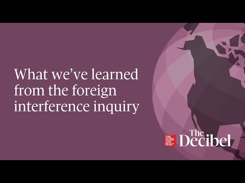 What we’ve learned from the foreign interference inquiry