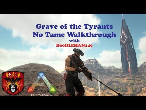 ARK Survival Evolved: Grave of the Tyrants Walkthrough
