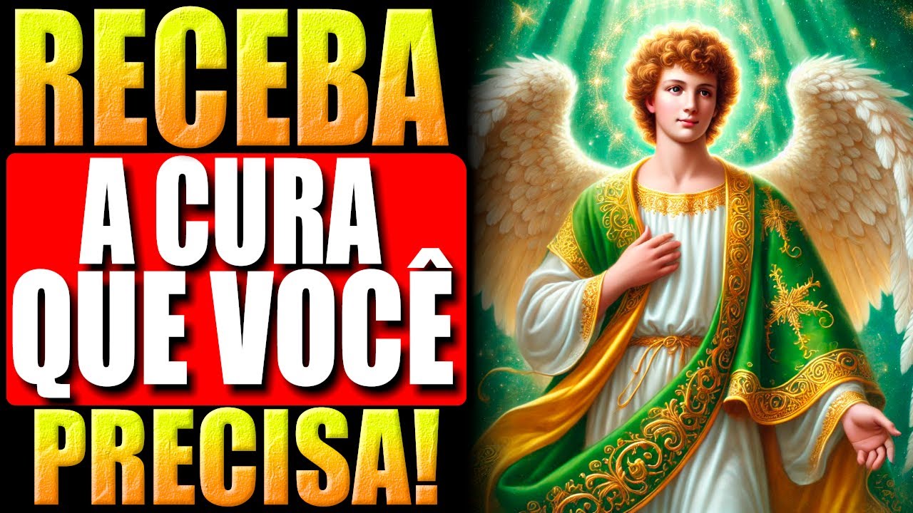 🛑ARCANJO RAFAEL - PEÇA COM FÉ E RECEBA A CURA QUE VOCÊ PRECISA AGORA!