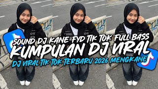 Download lagu KUMPULAN DJ VIRAL TERBARU 2026 - SOUND DJ KANE FYP TIKTOK FULL BASS!! mp3 Download lagu KUMPULAN DJ VIRAL TERBARU 2026 - SOUND DJ KANE FYP TIKTOK FULL BASS!! mp3